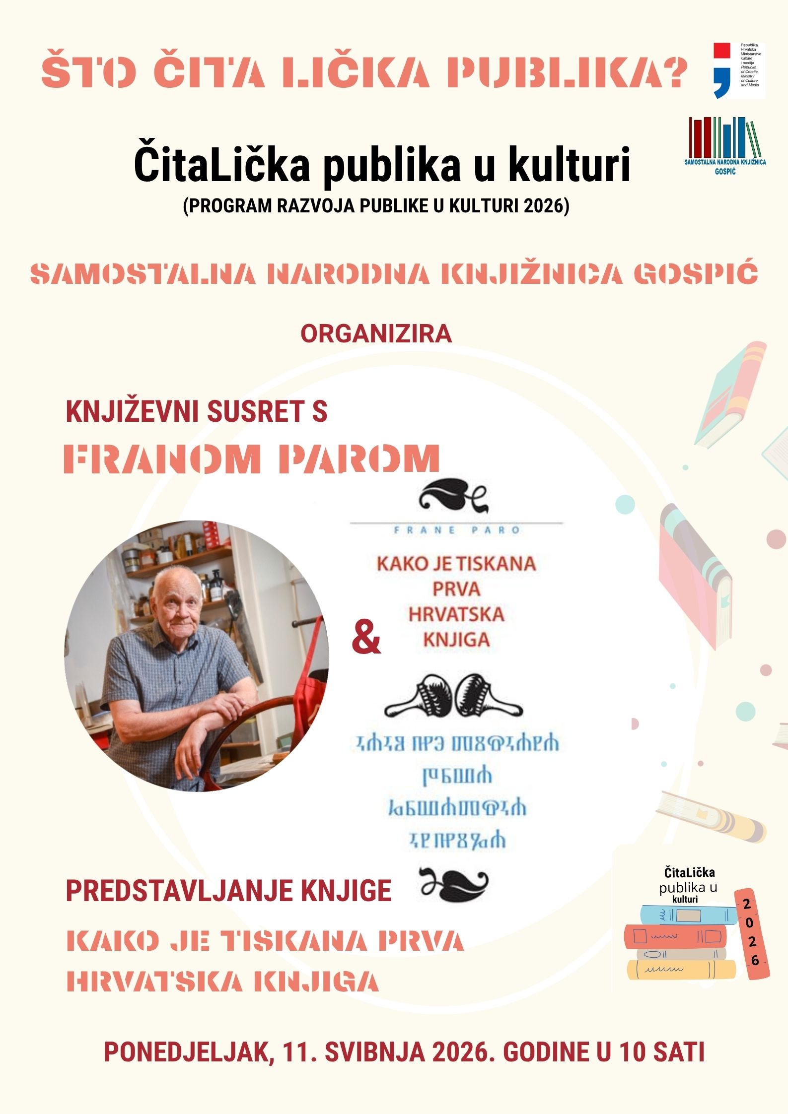 Razvijajmo ČitaLičku publiku u kulturi zajedno! 🙂  📚📖 Samostalna narodna knjižnica Gospić poziva vas na predstavljanje knjige, Kako je tiskana prva hrvatska knjiga, autora Frane Pare